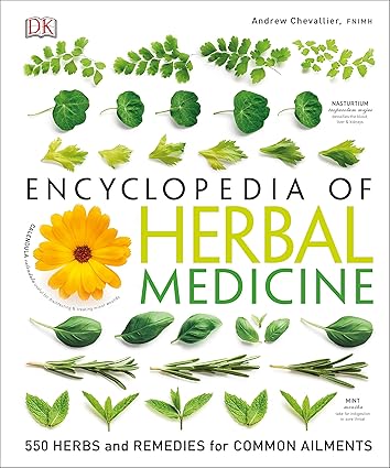 DK Encyclopedia of Herbal Medicine by Andrew Chavallier
