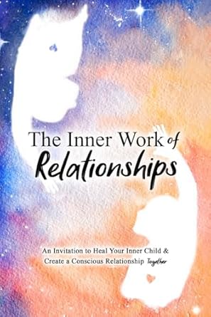 The Inner Work of Relationships by Mat & Ash - Paperback